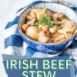 Traditional Irish Beef Stew