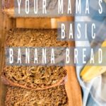 not your mama's banana bread